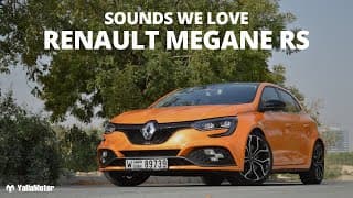 Renault Megane RS | Sounds We Love 1 | YallaMotor Renault Megane RS | Sounds We Love 1 | YallaMotor
