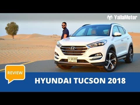 Hyundai Tucson 2018 Review | YallaMotor.com