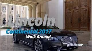 2017 Lincoln Continental Walk Around | YallaMotor.com 2017 Lincoln Continental Walk Around | YallaMotor.com