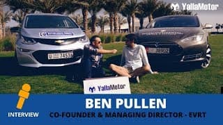 Interview - Ben Pullen Global EVRT | YallaMotor.com Interview - Ben Pullen Global EVRT | YallaMotor.com