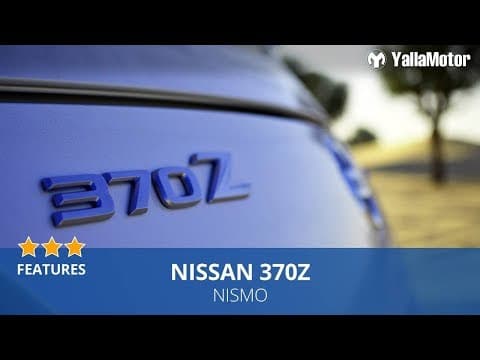Nissan 370Z Nismo Features | YallaMotor