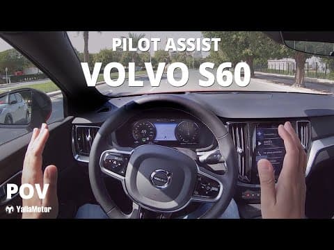 فولفو إس 60: تجربة القيادة الآلية مع ميزات Pilot Assist