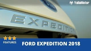 Ford Expedition 2018 Special Features | YallaMotor.com Ford Expedition 2018 Special Features | YallaMotor.com