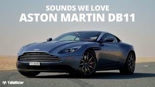 Aston Martin DB11 | Sounds We Love 4 | YallaMotor