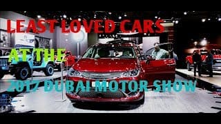 Least Loved Cars At The 2017 Dubai Motor Show | YallaMotor.com Least Loved Cars At The 2017 Dubai Motor Show | YallaMotor.com